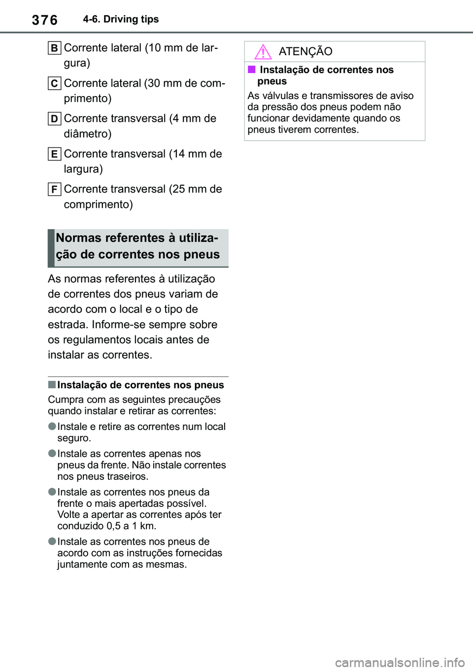 TOYOTA COROLLA 2021  Manual de utilização (in Portuguese) 376
�&�2�5�2�/�/�$ �+�9 �7�0�0�7 �(�(
�������U�L�Y�L�Q�J��W�L�S�V
�&�R�U�U�H�Q�W�H��O�D�W�H�U�D�O������P�P��G�H��O�D�U-
�J�X�U�D�
�&�R�U�U�H�Q�W�H��O�D�W�H�U�D�O������P�P��G�H�