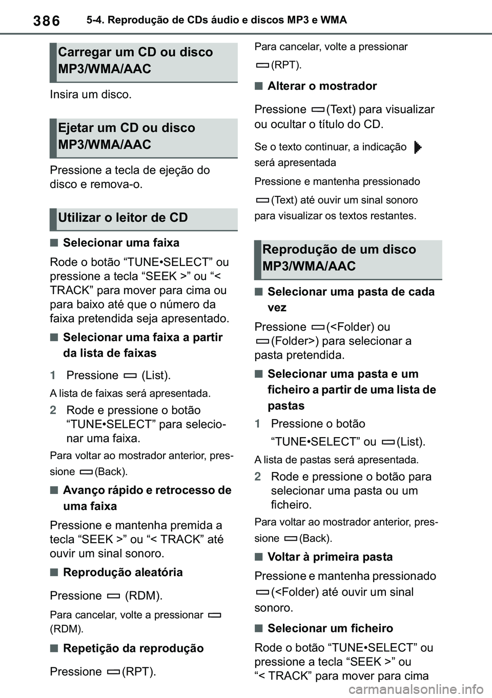 TOYOTA COROLLA 2021  Manual de utilização (in Portuguese) 386
�&�2�5�2�/�/�$ �+�9 �7�0�0�7 �(�(
������5�H�S�U�R�G�X�o�m�R��G�H��&��V��i�X�G�L�R��H��G�L�V�F�R�V��0�3���H��:�0�$
�,�Q�V�L�U�D��X�P��G�L�V�F�R�
�3�U�H�V�V�L�R�Q�H��D��W�H�F�O�D