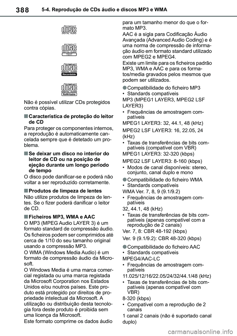 TOYOTA COROLLA 2021  Manual de utilização (in Portuguese) 388
�&�2�5�2�/�/�$ �+�9 �7�0�0�7 �(�(
������5�H�S�U�R�G�X�o�m�R��G�H��&��V��i�X�G�L�R��H��G�L�V�F�R�V��0�3���H��:�0�$
�1�m�R��p��S�R�V�V�t�Y�H�O��X�W�L�O�L�]�D�U��&��V��S�U�R�W�H�