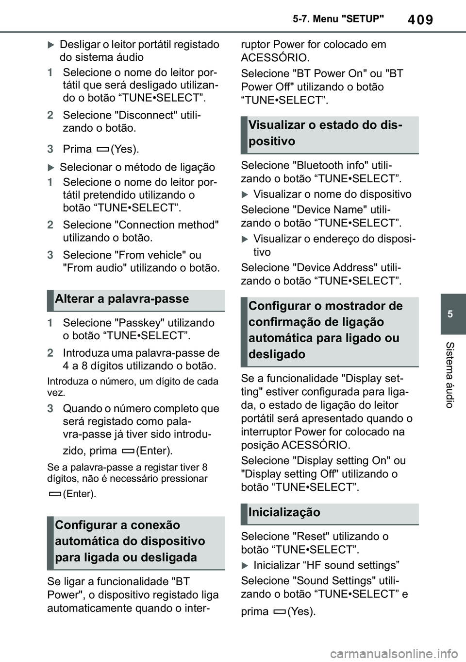 TOYOTA COROLLA 2021  Manual de utilização (in Portuguese) 409
�
�&�2�5�2�/�/�$ �+�9 �7�0�0�7 �(�(
������0�H�Q�X���6�(�7�8�3�
�6�L�V�W�H�P�D��i�X�G�L�R
�X��H�V�O�L�J�D�U��R��O�H�L�W�R�U��S�R�U�W�i�W�L�O��U�H�J�L�V�W�D�G�R�
�G�R��V�L�V�W�H�P�D
