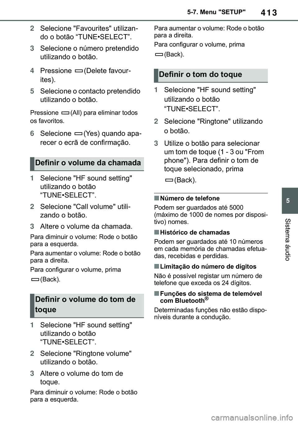TOYOTA COROLLA 2021  Manual de utilização (in Portuguese) 413
�
�&�2�5�2�/�/�$ �+�9 �7�0�0�7 �(�(
������0�H�Q�X���6�(�7�8�3�
�6�L�V�W�H�P�D��i�X�G�L�R
2�6�H�O�H�F�L�R�Q�H���)�D�Y�R�X�U�L�W�H�V���X�W�L�O�L�]�D�Q-
�G�R��R��E�R�W�m�R��³�7�8�1�