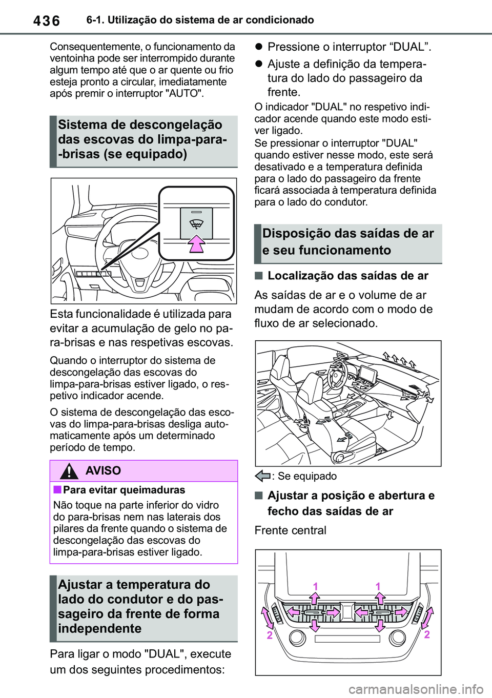 TOYOTA COROLLA 2021  Manual de utilização (in Portuguese) 436
�&�2�5�2�/�/�$ �+�9 �7�0�0�7 �(�(
������8�W�L�O�L�]�D�o�m�R��G�R��V�L�V�W�H�P�D��G�H��D�U��F�R�Q�G�L�F�L�R�Q�D�G�R
�&�R�Q�V�H�T�X�H�Q�W�H�P�H�Q�W�H���R��I�X�Q�F�L�R�Q�D�P�H�Q�W�R��G�