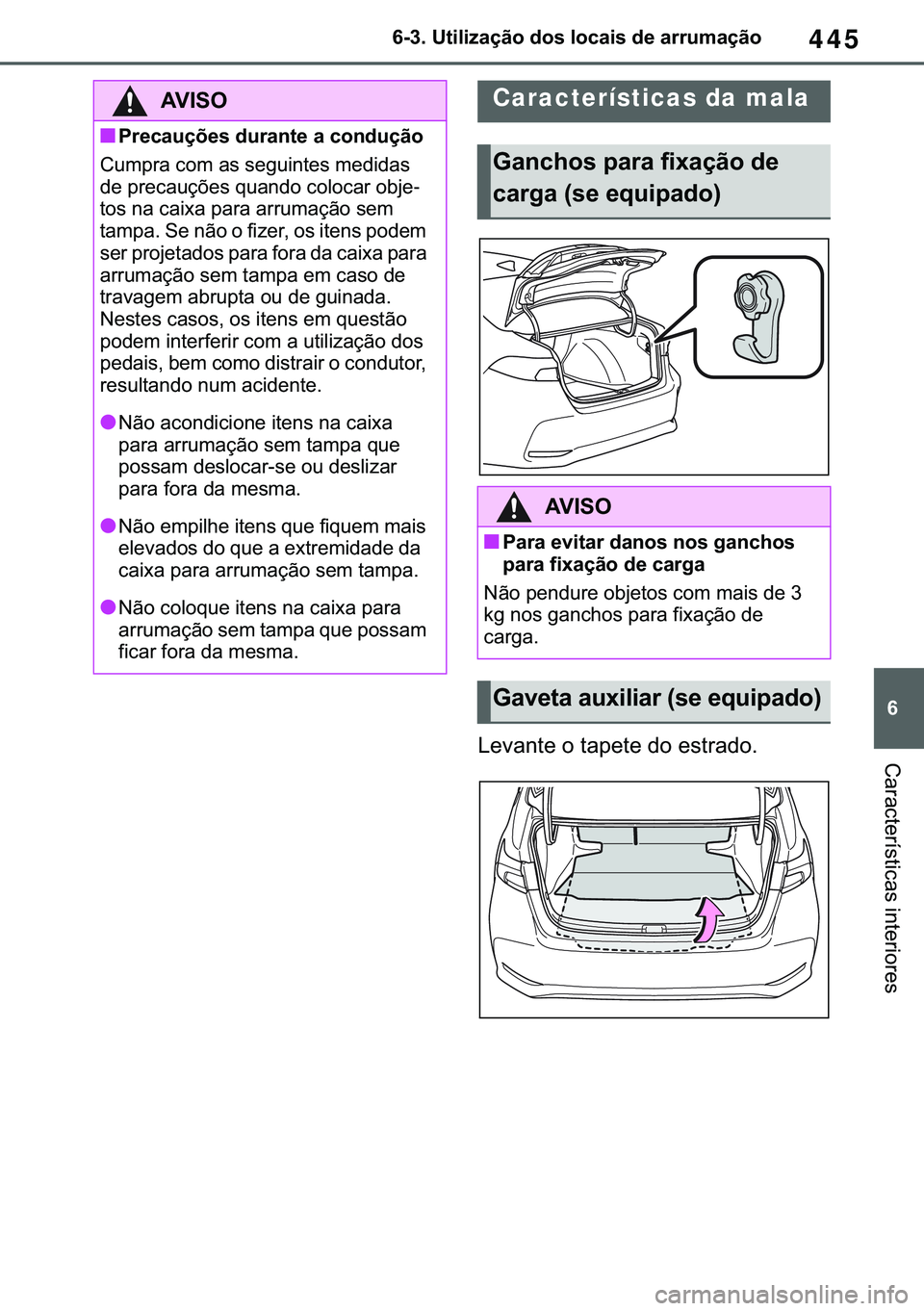 TOYOTA COROLLA 2021  Manual de utilização (in Portuguese) 445
�
�&�2�5�2�/�/�$ �+�9 �7�0�0�7 �(�(
������8�W�L�O�L�]�D�o�m�R��G�R�V��O�R�F�D�L�V��G�H��D�U�U�X�P�D�o�m�R
�&�D�U�D�F�W�H�U�t�V�W�L�F�D�V��L�Q�W�H�U�L�R�U�H�V�/�H�Y�D�Q�W�H��R��W�D�S�H