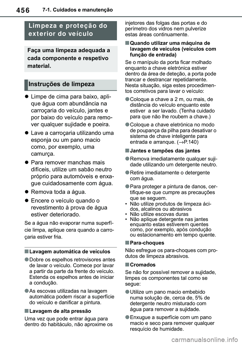 TOYOTA COROLLA 2021  Manual de utilização (in Portuguese) 456
�&�2�5�2�/�/�$ �+�9 �7�0�0�7 �(�(
������&�X�L�G�D�G�R�V��H��P�D�Q�X�W�H�Q�o�m�R
�����0�D�L�Q�W�H�Q�D�Q�F�H��D�Q�G��F�D�U�H
�z�/�L�P�S�H��G�H��F�L�P�D��S�D�U�D��E�D�L�[�R���D�S�O