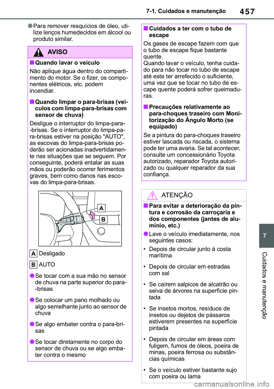 TOYOTA COROLLA 2021  Manual de utilização (in Portuguese) 457
�
�&�2�5�2�/�/�$ �+�9 �7�0�0�7 �(�(
������&�X�L�G�D�G�R�V��H��P�D�Q�X�W�H�Q�o�m�R
�&�X�L�G�D�G�R�V��H��P�D�Q�X�W�H�Q�o�m�R
●�3�D�U�D��U�H�P�R�Y�H�U��U�H�V�T�X�t�F�L�R�V��G�H��y�O�H