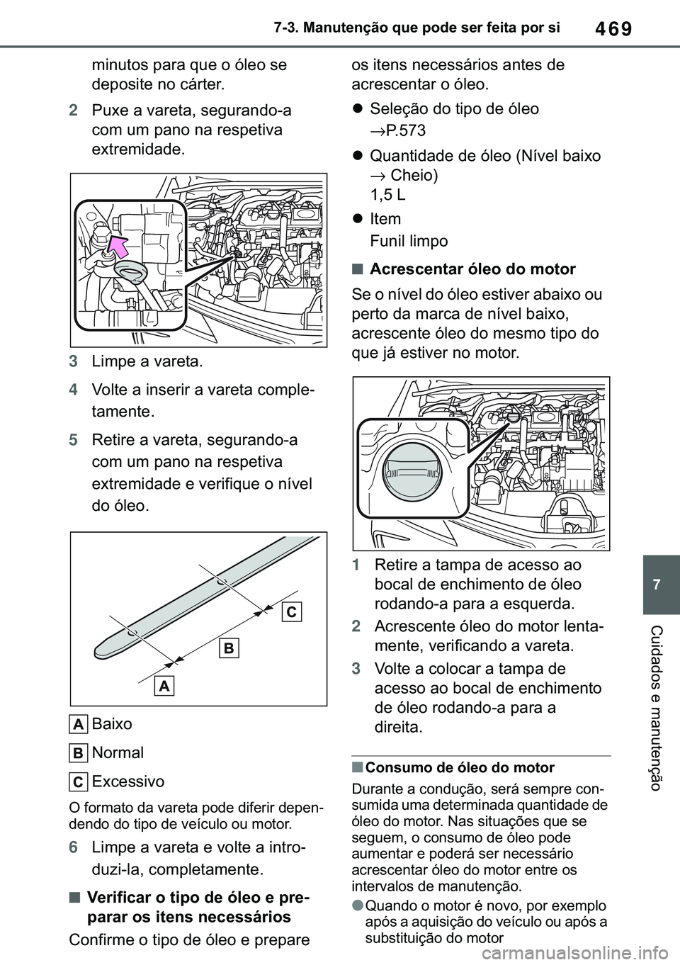 TOYOTA COROLLA 2021  Manual de utilização (in Portuguese) 469
�
�&�2�5�2�/�/�$ �+�9 �7�0�0�7 �(�(
������0�D�Q�X�W�H�Q�o�m�R��T�X�H��S�R�G�H��V�H�U��I�H�L�W�D��S�R�U��V�L
�&�X�L�G�D�G�R�V��H��P�D�Q�X�W�H�Q�o�m�R
�P�L�Q�X�W�R�V��S�D�U�D��T�X�H�