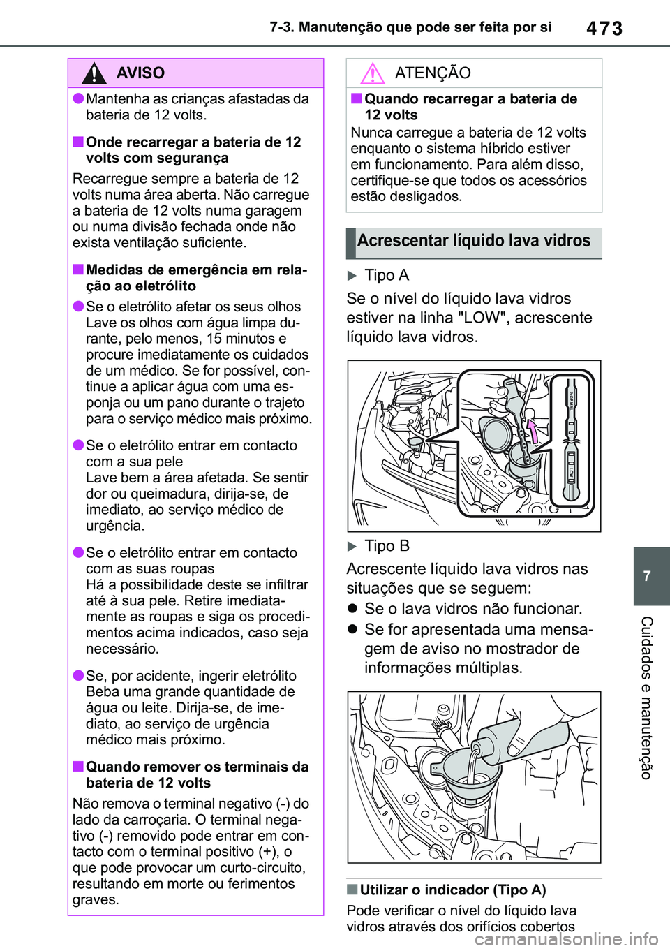 TOYOTA COROLLA 2021  Manual de utilização (in Portuguese) 473
�
�&�2�5�2�/�/�$ �+�9 �7�0�0�7 �(�(
������0�D�Q�X�W�H�Q�o�m�R��T�X�H��S�R�G�H��V�H�U��I�H�L�W�D��S�R�U��V�L
�&�X�L�G�D�G�R�V��H��P�D�Q�X�W�H�Q�o�m�R
�X�7�L�S�R��$
�6�H��R��Q�t�Y�H
