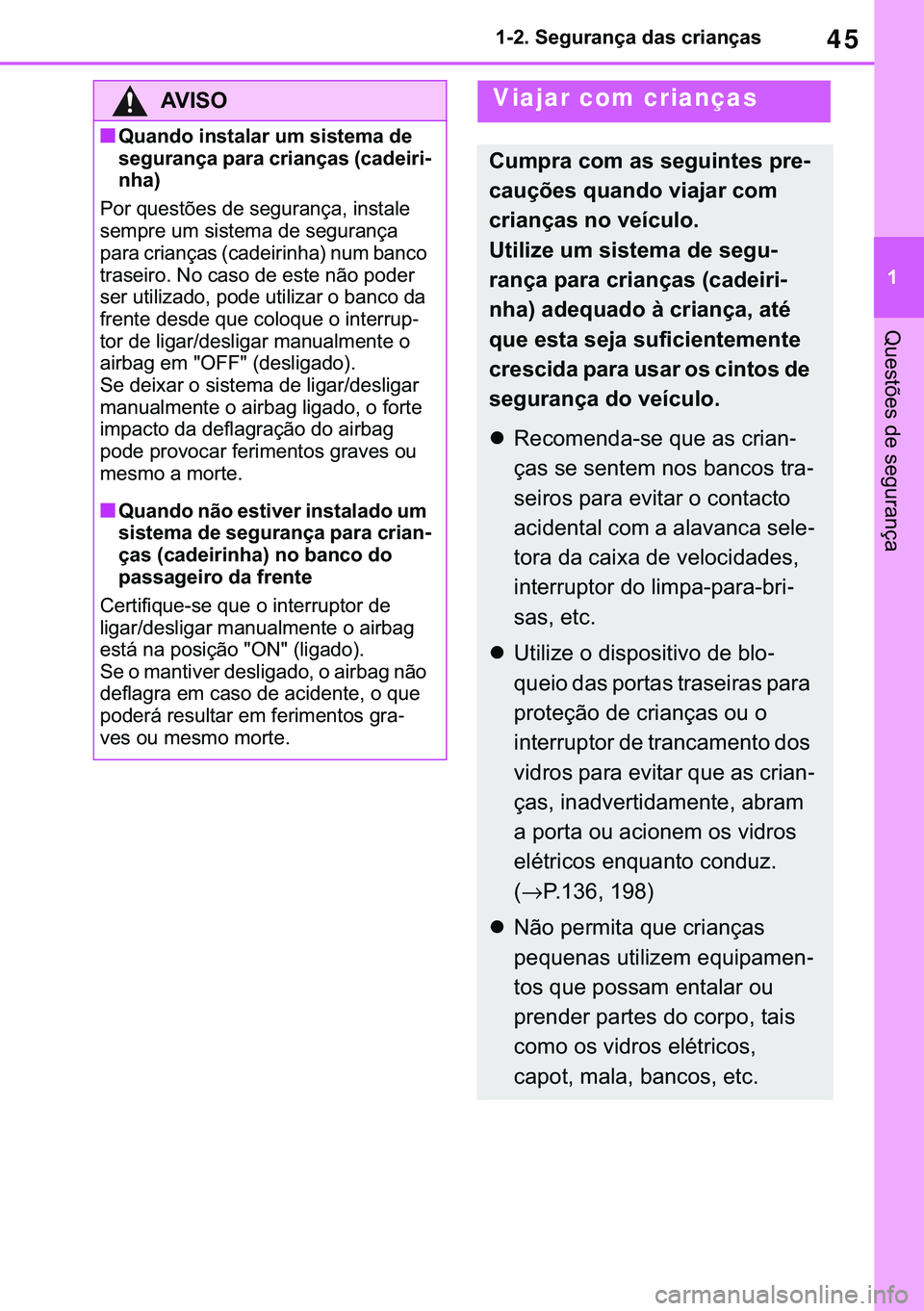 TOYOTA COROLLA 2021  Manual de utilização (in Portuguese) 45
�
�&�2�5�2�/�/�$ �+�9 �7�0�0�7 �(�(
������6�H�J�X�U�D�Q�o�D��G�D�V��F�U�L�D�Q�o�D�V
�4�X�H�V�W�}�H�V��G�H��V�H�J�X�U�D�Q�o�D
�$�9�,�6�2
■�4�X�D�Q�G�R��L�Q�V�W�D�O�D�U��X�P��V�L�V�W�H
