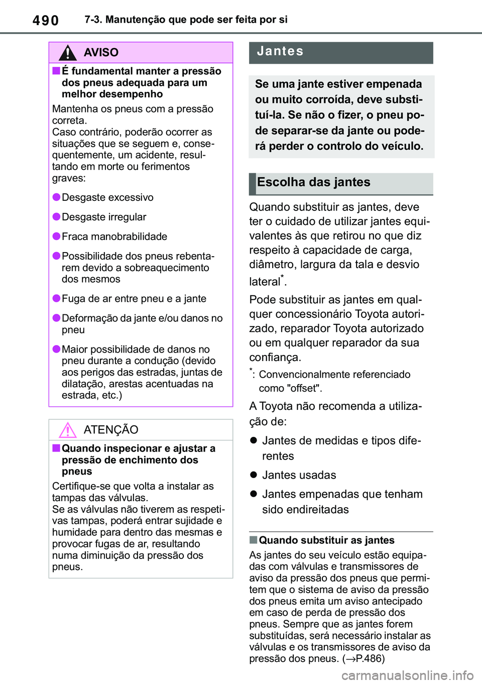TOYOTA COROLLA 2021  Manual de utilização (in Portuguese) 490
�&�2�5�2�/�/�$ �+�9 �7�0�0�7 �(�(
������0�D�Q�X�W�H�Q�o�m�R��T�X�H��S�R�G�H��V�H�U��I�H�L�W�D��S�R�U��V�L
�4�X�D�Q�G�R��V�X�E�V�W�L�W�X�L�U��D�V��M�D�Q�W�H�V���G�H�Y�H�
�W�H�U��R
