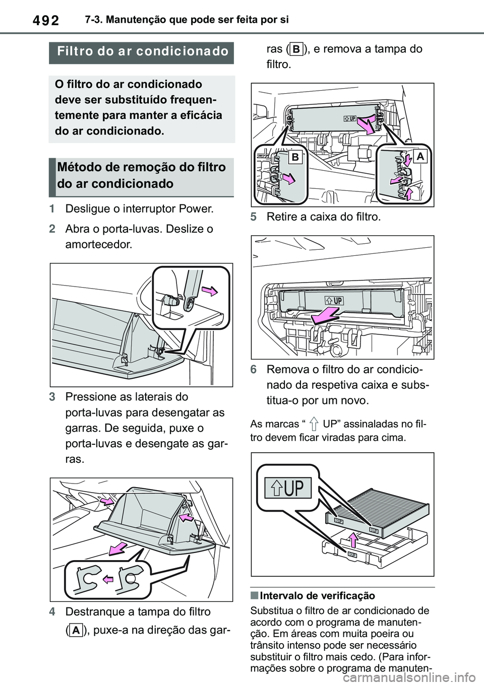 TOYOTA COROLLA 2021  Manual de utilização (in Portuguese) 492
�&�2�5�2�/�/�$ �+�9 �7�0�0�7 �(�(
������0�D�Q�X�W�H�Q�o�m�R��T�X�H��S�R�G�H��V�H�U��I�H�L�W�D��S�R�U��V�L
1��H�V�O�L�J�X�H��R��L�Q�W�H�U�U�X�S�W�R�U��3�R�Z�H�U�
2�$�E�U�D��R��S�R