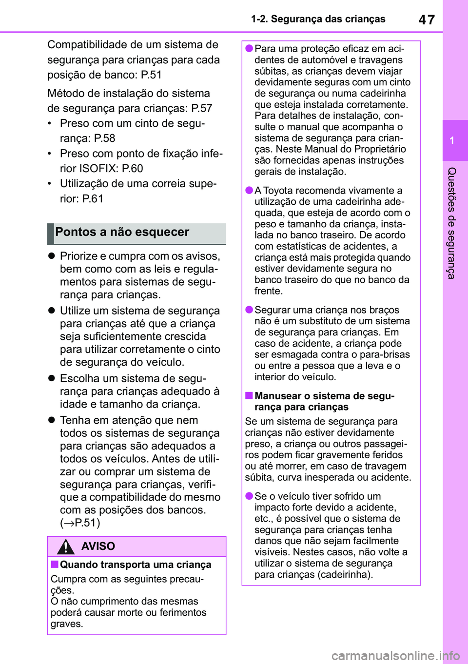 TOYOTA COROLLA 2020  Manual de utilização (in Portuguese) 47
�
�&�2�5�2�/�/�$ �+�9 �7�0�0�7 �(�(
������6�H�J�X�U�D�Q�o�D��G�D�V��F�U�L�D�Q�o�D�V
�4�X�H�V�W�}�H�V��G�H��V�H�J�X�U�D�Q�o�D
�&�R�P�S�D�W�L�E�L�O�L�G�D�G�H��G�H��X�P��V�L�V�W�H�P�D��G
