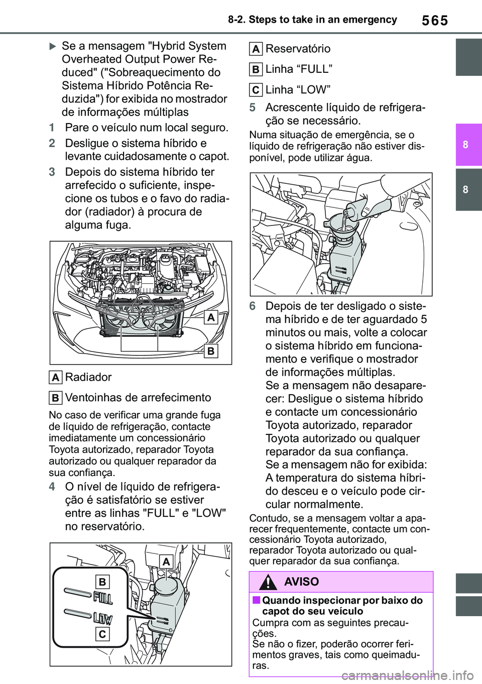 TOYOTA COROLLA 2021  Manual de utilização (in Portuguese) 565
�&�2�5�2�/�/�$ �+�9 �7�0�0�7 �(�(
������6�W�H�S�V��W�R��W�D�N�H��L�Q��D�Q��H�P�H�U�J�H�Q�F�\
�
�
�X�6�H��D��P�H�Q�V�D�J�H�P���+�\�E�U�L�G��6�\�V�W�H�P�
�2�Y�H�U�K�H�D�W�H�G��2�X