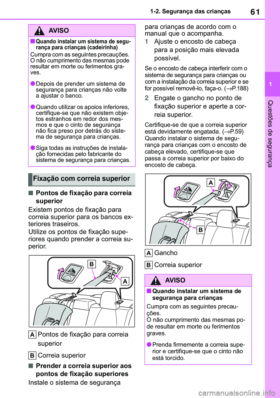TOYOTA COROLLA 2020  Manual de utilização (in Portuguese) 61
�
�&�2�5�2�/�/�$ �+�9 �7�0�0�7 �(�(
������6�H�J�X�U�D�Q�o�D��G�D�V��F�U�L�D�Q�o�D�V
�4�X�H�V�W�}�H�V��G�H��V�H�J�X�U�D�Q�o�D
■�3�R�Q�W�R�V��G�H��I�L�[�D�o�m�R��S�D�U�D��F�R�U�U�H�L�
