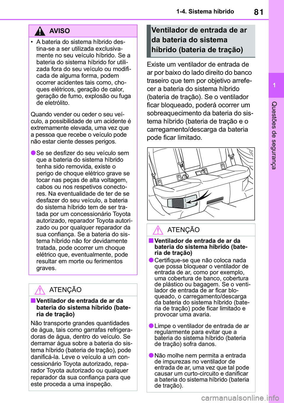 TOYOTA COROLLA 2021  Manual de utilização (in Portuguese) 81
�
�&�2�5�2�/�/�$ �+�9 �7�0�0�7 �(�(
������6�L�V�W�H�P�D��K�t�E�U�L�G�R
�4�X�H�V�W�}�H�V��G�H��V�H�J�X�U�D�Q�o�D
�(�[�L�V�W�H��X�P��Y�H�Q�W�L�O�D�G�R�U��G�H��H�Q�W�U�D�G�D��G�H�
�D�U�