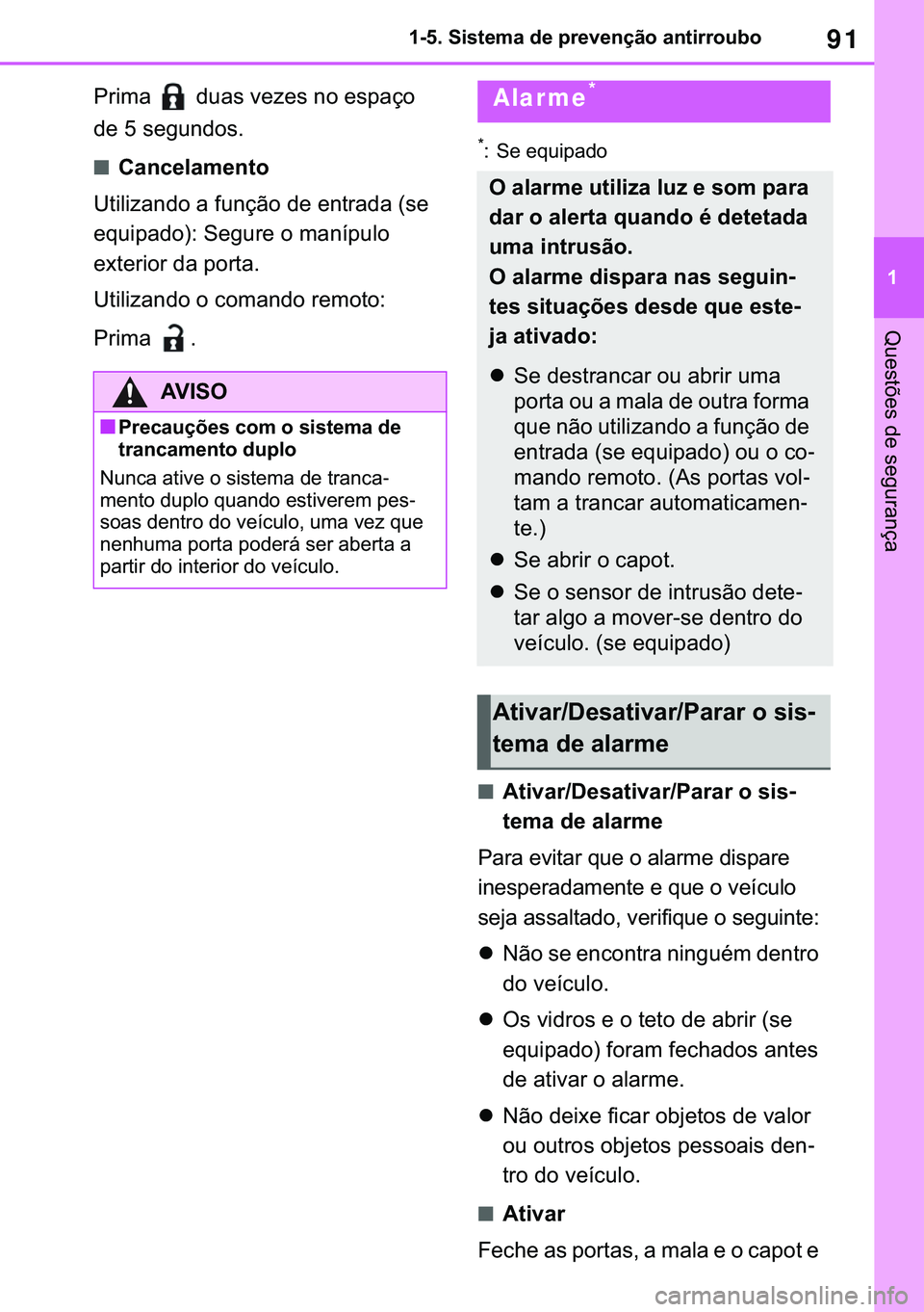 TOYOTA COROLLA 2020  Manual de utilização (in Portuguese) 91
�
�&�2�5�2�/�/�$ �+�9 �7�0�0�7 �(�(
������6�L�V�W�H�P�D��G�H��S�U�H�Y�H�Q�o�m�R��D�Q�W�L�U�U�R�X�E�R
�4�X�H�V�W�}�H�V��G�H��V�H�J�X�U�D�Q�o�D
�3�U�L�P�D� ��G�X�D�V��Y�H�]�H�V��Q�R��