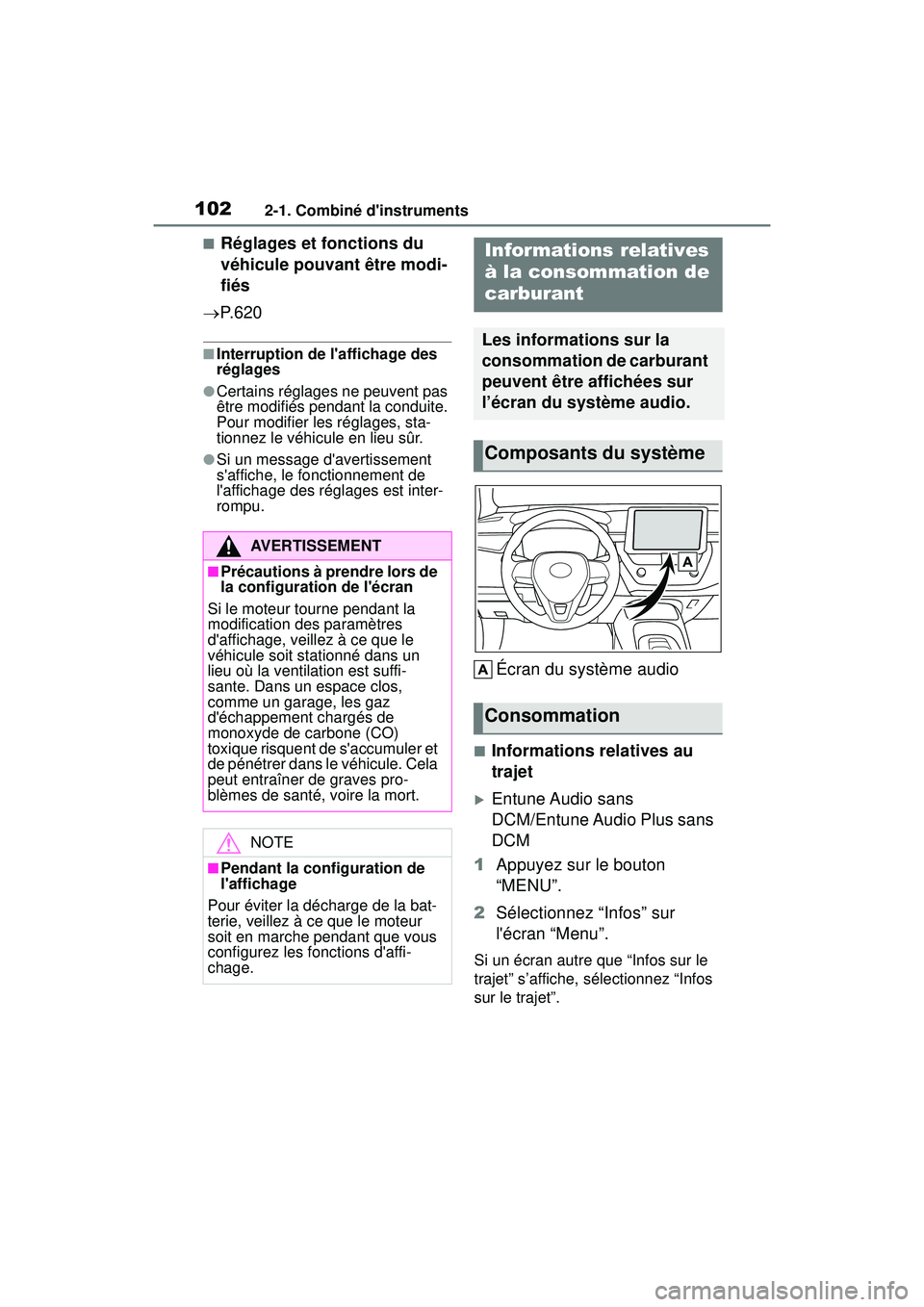 TOYOTA COROLLA 2020 Manuel du propriétaire (in French) 1022-1. Combiné dinstruments
COROLLA_D
■Réglages et fonctions du
véhicule pouvant être modi-
fiés
P. 6 2 0
■Interruption de laffichage des
réglages
●Certains réglages ne peuvent p TOYOTA COROLLA 2020 Manuel du propriétaire (in French) 1022-1. Combiné dinstruments
COROLLA_D
■Réglages et fonctions du
véhicule pouvant être modi-
fiés
P. 6 2 0
■Interruption de laffichage des
réglages
●Certains réglages ne peuvent p