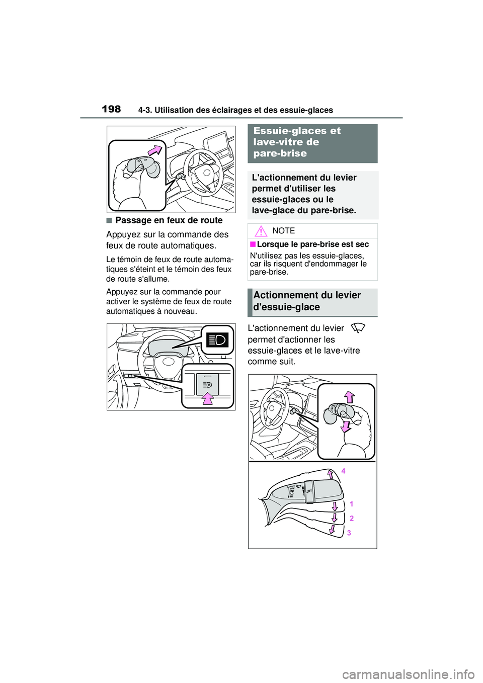 TOYOTA COROLLA 2020 Manuel du propriétaire (in French) 1984-3. Utilisation des éclairages et des essuie-glaces
COROLLA_D
■Passage en feux de route
Appuyez sur la commande des
feux de route automatiques.
Le témoin de feux de route automa-
tiques sét TOYOTA COROLLA 2020 Manuel du propriétaire (in French) 1984-3. Utilisation des éclairages et des essuie-glaces
COROLLA_D
■Passage en feux de route
Appuyez sur la commande des
feux de route automatiques.
Le témoin de feux de route automa-
tiques sét