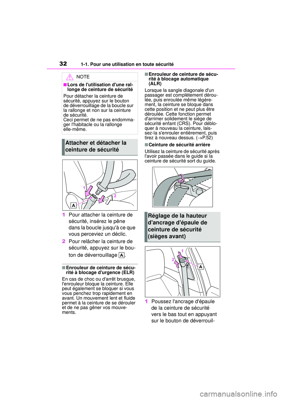 TOYOTA COROLLA 2020  Manuel du propriétaire (in French) 321-1. Pour une utilisation en toute sécurité
COROLLA_D
1Pour attacher la ceinture de 
sécurité, insérez le pêne 
dans la boucle jusquà ce que 
vous perceviez un déclic.
2 Pour relâcher la c
