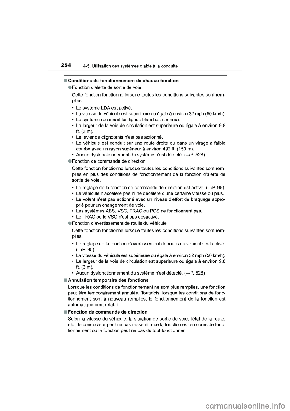 TOYOTA COROLLA 2019 Manuel du propriétaire (in French) 2544-5. Utilisation des systèmes d’aide à la conduite
COROLLA_TMMMS_TMMC_D
■Conditions de fonctionnement de chaque fonction
●Fonction dalerte de sortie de voie
Cette fonction fonctionne lorsq TOYOTA COROLLA 2019 Manuel du propriétaire (in French) 2544-5. Utilisation des systèmes d’aide à la conduite
COROLLA_TMMMS_TMMC_D
■Conditions de fonctionnement de chaque fonction
●Fonction dalerte de sortie de voie
Cette fonction fonctionne lorsq
