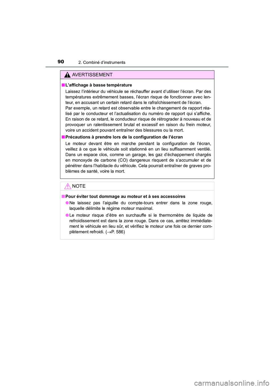 TOYOTA COROLLA 2019 Manuel du propriétaire (in French) 902. Combiné d’instruments
COROLLA_TMMMS_TMMC_D
AVERTISSEMENT
■L’affichage à basse température
Laissez l’intérieur du véhicule se réc hauffer avant d’utiliser l’écran. Par des
temp TOYOTA COROLLA 2019 Manuel du propriétaire (in French) 902. Combiné d’instruments
COROLLA_TMMMS_TMMC_D
AVERTISSEMENT
■L’affichage à basse température
Laissez l’intérieur du véhicule se réc hauffer avant d’utiliser l’écran. Par des
temp
