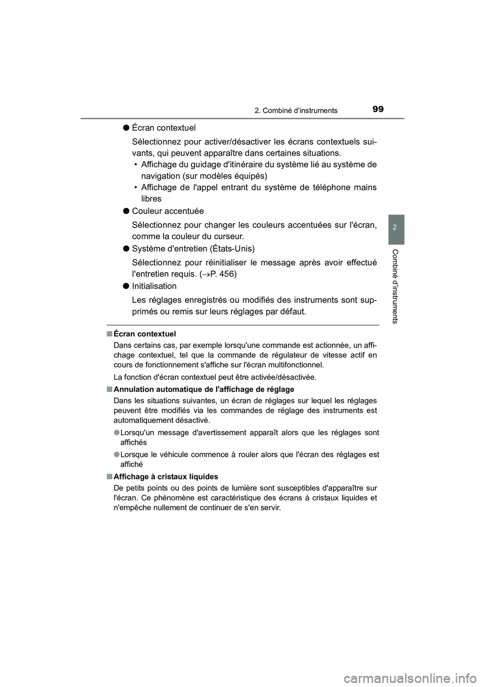 TOYOTA COROLLA 2018 Manuel du propriétaire (in French) 992. Combiné d’instruments
2
Combiné d’instruments
COROLLA_TMMMS_TMMC_D (OM02509D)
●Écran contextuel
Sélectionnez pour activer/désactiver les écrans contextuels sui-
vants, qui peuvent app TOYOTA COROLLA 2018 Manuel du propriétaire (in French) 992. Combiné d’instruments
2
Combiné d’instruments
COROLLA_TMMMS_TMMC_D (OM02509D)
●Écran contextuel
Sélectionnez pour activer/désactiver les écrans contextuels sui-
vants, qui peuvent app