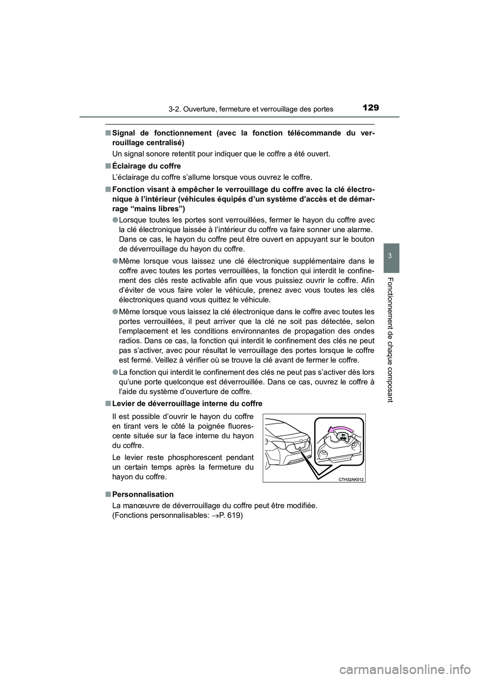 TOYOTA COROLLA 2018 Manuel du propriétaire (in French) 1293-2. Ouverture, fermeture et verrouillage des portes
3
Fonctionnement de chaque composant
COROLLA_TMMMS_TMMC_D (OM02509D)
■Signal de fonctionnement (avec la fonction télécommande du ver-
rouil TOYOTA COROLLA 2018 Manuel du propriétaire (in French) 1293-2. Ouverture, fermeture et verrouillage des portes
3
Fonctionnement de chaque composant
COROLLA_TMMMS_TMMC_D (OM02509D)
■Signal de fonctionnement (avec la fonction télécommande du ver-
rouil