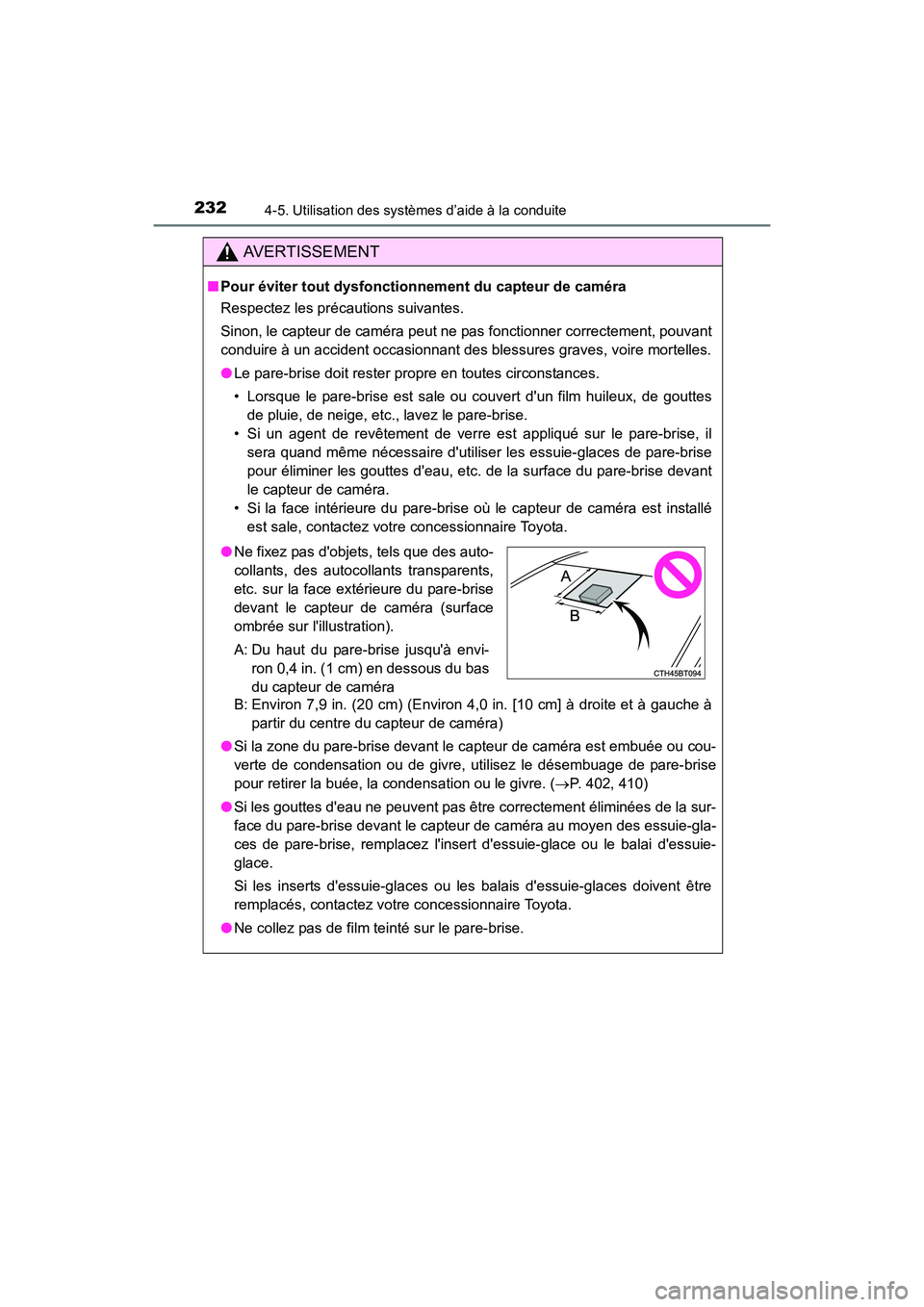 TOYOTA COROLLA 2018 Manuel du propriétaire (in French) 2324-5. Utilisation des systèmes d’aide à la conduite
COROLLA_TMMMS_TMMC_D (OM02509D)
AVERTISSEMENT
■Pour éviter tout dysfonctionn ement du capteur de caméra
Respectez les précautions suivant TOYOTA COROLLA 2018 Manuel du propriétaire (in French) 2324-5. Utilisation des systèmes d’aide à la conduite
COROLLA_TMMMS_TMMC_D (OM02509D)
AVERTISSEMENT
■Pour éviter tout dysfonctionn ement du capteur de caméra
Respectez les précautions suivant