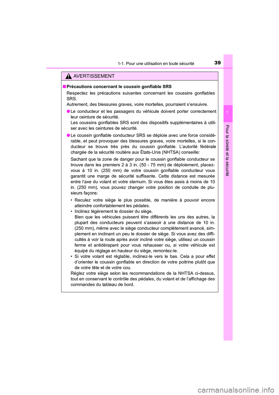 TOYOTA COROLLA 2018 Manuel du propriétaire (in French) 391-1. Pour une utilisation en toute sécurité
1
Pour la sûreté et la sécurité
COROLLA_TMMMS_TMMC_D (OM02509D)
AVERTISSEMENT
■Précautions concernant le coussin gonflable SRS
Respectez les pré TOYOTA COROLLA 2018 Manuel du propriétaire (in French) 391-1. Pour une utilisation en toute sécurité
1
Pour la sûreté et la sécurité
COROLLA_TMMMS_TMMC_D (OM02509D)
AVERTISSEMENT
■Précautions concernant le coussin gonflable SRS
Respectez les pré
