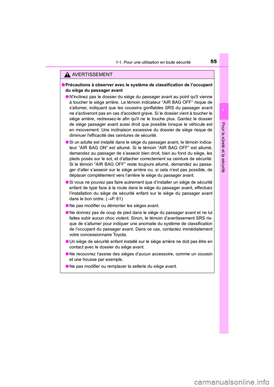 TOYOTA COROLLA 2018  Manuel du propriétaire (in French) 551-1. Pour une utilisation en toute sécurité
1
Pour la sûreté et la sécurité
COROLLA_TMMMS_TMMC_D (OM02509D)
AVERTISSEMENT
■Précautions à observer avec le système de classification de l’