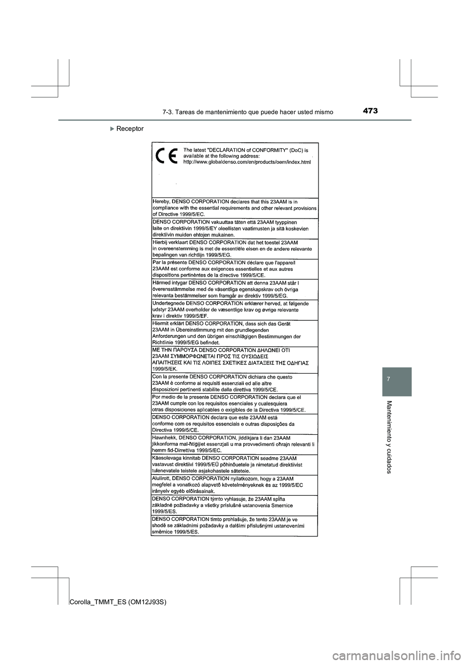 TOYOTA COROLLA 2016  Manual del propietario (in Spanish) 4737-3. Tareas de mantenimiento que puede hacer usted mismo
7
Mantenimiento y cuidados
Corolla_TMMT_ES (OM12J93S)
�XReceptor 