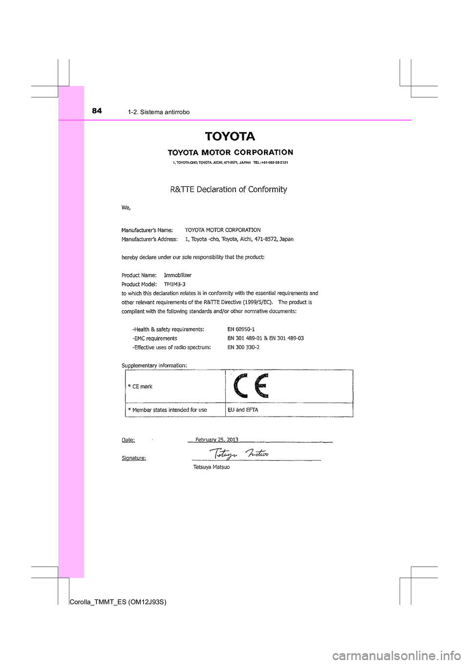 TOYOTA COROLLA 2016  Manual del propietario (in Spanish) 841-2. Sistema antirrobo
Corolla_TMMT_ES (OM12J93S) 
