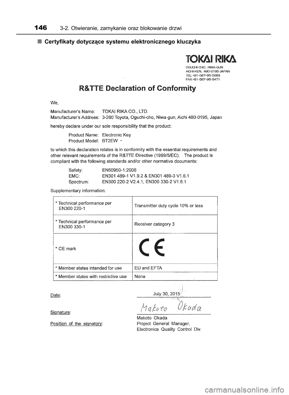 TOYOTA COROLLA 2016 Instrukcja obsługi (in Polish) Certyfikaty dotyczàce systemu elektronicznego kluczyka
1463-2. Otwieranie, zamykanie oraz blokowanie drzwi
27 Corolla OM12J90E 28/7/16 13:07 Page 146 (Black plate) TOYOTA COROLLA 2016 Instrukcja obsługi (in Polish) Certyfikaty dotyczàce systemu elektronicznego kluczyka
1463-2. Otwieranie, zamykanie oraz blokowanie drzwi
27 Corolla OM12J90E 28/7/16 13:07 Page 146 (Black plate)