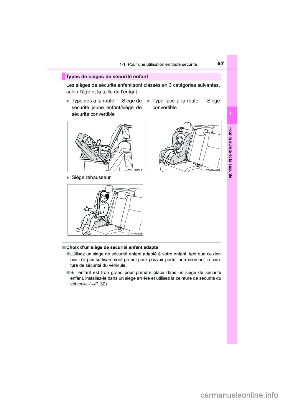 TOYOTA COROLLA 2016 Manuel du propriétaire (in French) 571-1. Pour une utilisation en toute sécurité
1
Pour la sûreté et la sécurité
COROLLA_TMMMS_TMMC_D (OM12J84D)
Les sièges de sécurité enfant sont classés en 3 catégories suivantes,
selon l TOYOTA COROLLA 2016 Manuel du propriétaire (in French) 571-1. Pour une utilisation en toute sécurité
1
Pour la sûreté et la sécurité
COROLLA_TMMMS_TMMC_D (OM12J84D)
Les sièges de sécurité enfant sont classés en 3 catégories suivantes,
selon l