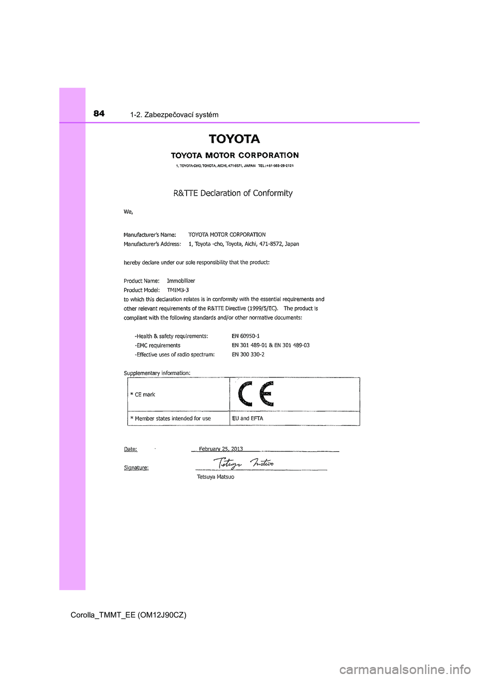 TOYOTA COROLLA 2016  Návod na použití (in Czech) 841-2. Zabezpečovací systém
Corolla_TMMT_EE (OM12J90CZ) 