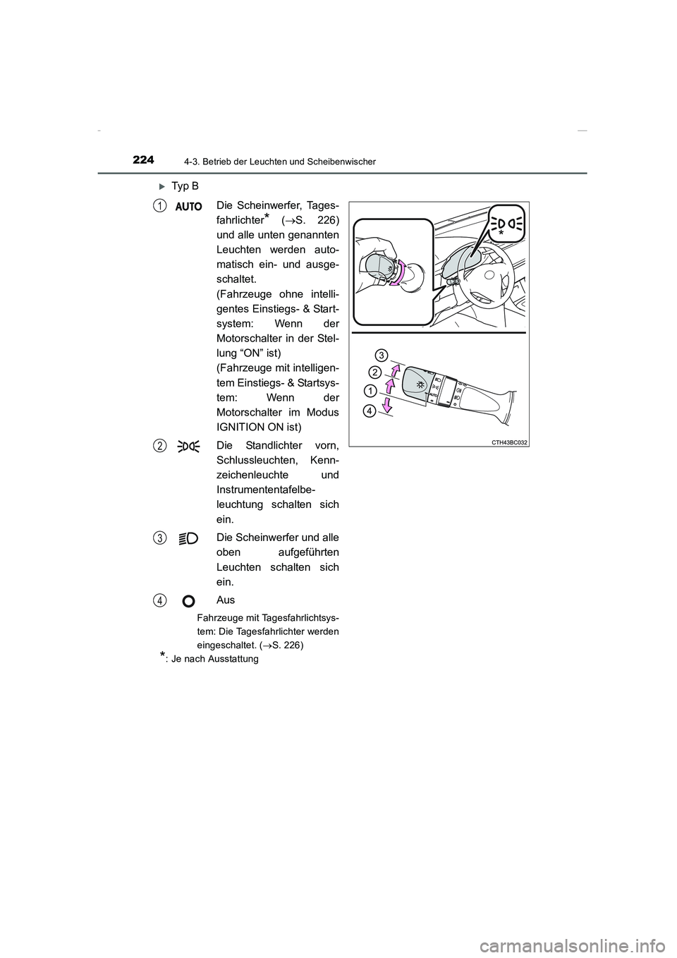 TOYOTA COROLLA 2015  Betriebsanleitungen (in German) 2244-3. Betrieb der Leuchten und Scheibenwischer
COROLLA_TMMT_EM (OM12J76M)
�XTy p  B
Die Scheinwerfer, Tages-
fahrlichter
* (→S. 226)
und alle unten genannten
Leuchten werden auto-
matisch ein- und