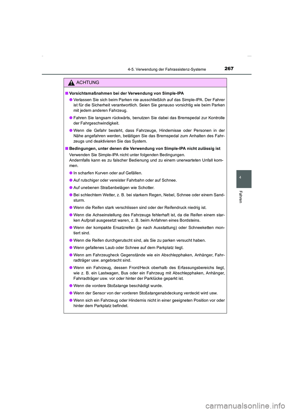 TOYOTA COROLLA 2015 Betriebsanleitungen (in German) 2674-5. Verwendung der Fahrassistenz-Systeme
4
Fahren
COROLLA_TMMT_EM (OM12J76M)
ACHTUNG
■Vorsichtsmaßnahmen bei der Verwendung von Simple-IPA
●Verlassen Sie sich beim Parken nie ausschließlich TOYOTA COROLLA 2015 Betriebsanleitungen (in German) 2674-5. Verwendung der Fahrassistenz-Systeme
4
Fahren
COROLLA_TMMT_EM (OM12J76M)
ACHTUNG
■Vorsichtsmaßnahmen bei der Verwendung von Simple-IPA
●Verlassen Sie sich beim Parken nie ausschließlich