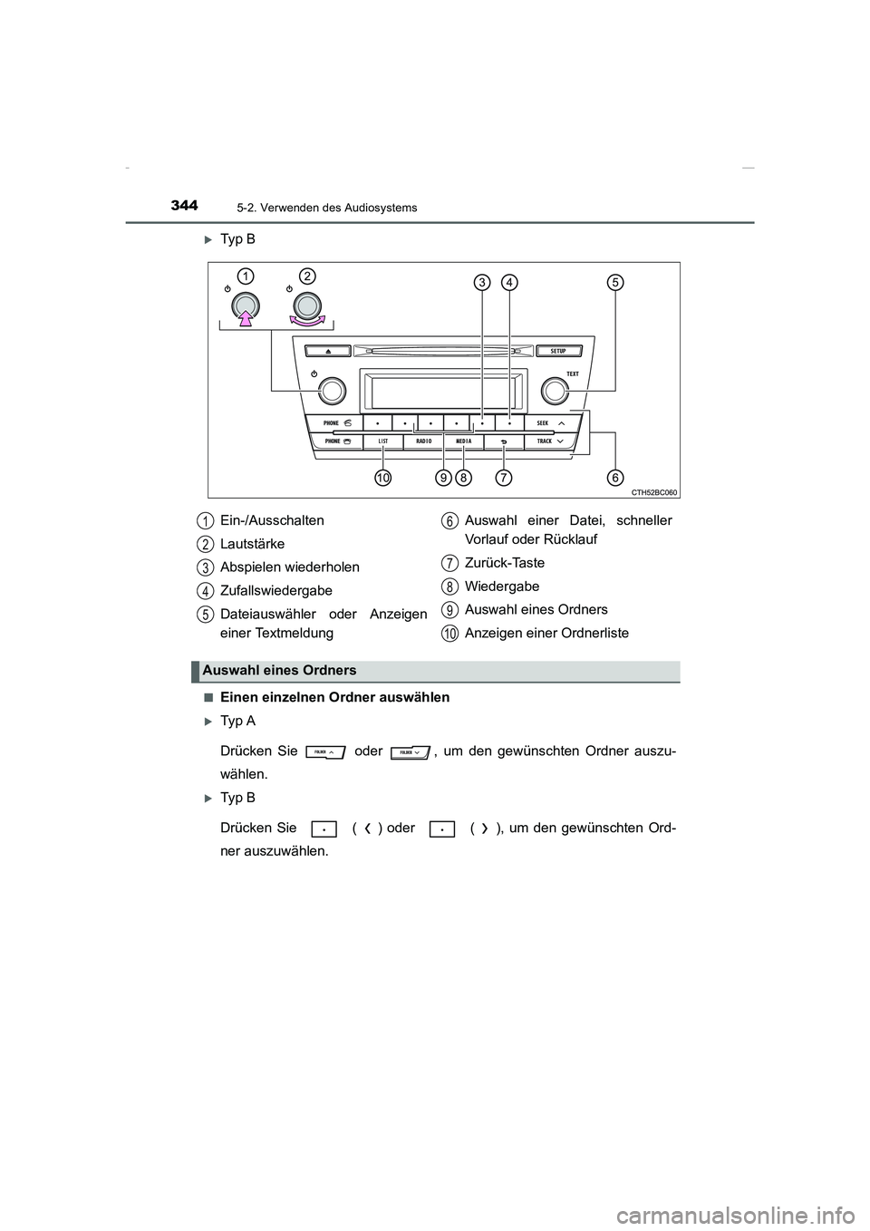TOYOTA COROLLA 2015  Betriebsanleitungen (in German) 3445-2. Verwenden des Audiosystems
COROLLA_TMMT_EM (OM12J76M)
�XTy p  B
■Einen einzelnen Ordner auswählen
�XTy p  A
Drücken Sie   oder  , um den gewünschten Ordner auszu-
wählen.
�XTy p  B
Drüc