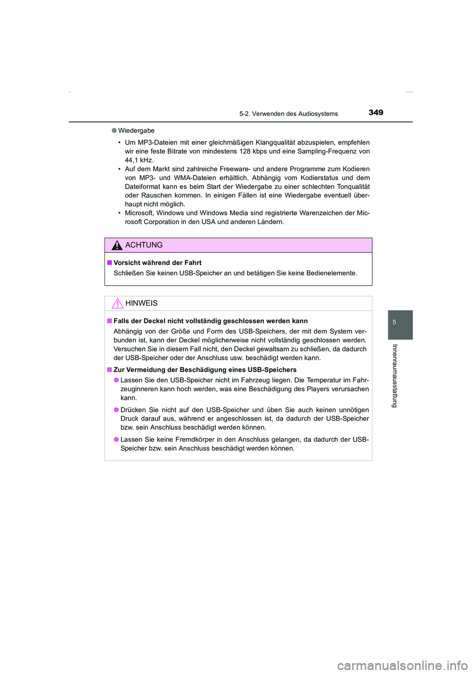 TOYOTA COROLLA 2015  Betriebsanleitungen (in German) 3495-2. Verwenden des Audiosystems
5
Innenraumausstattung
COROLLA_TMMT_EM (OM12J76M)●Wiedergabe
• Um MP3-Dateien mit einer gleichmäßigen Klangqualität abzuspielen, empfehlen
wir eine feste Bitr