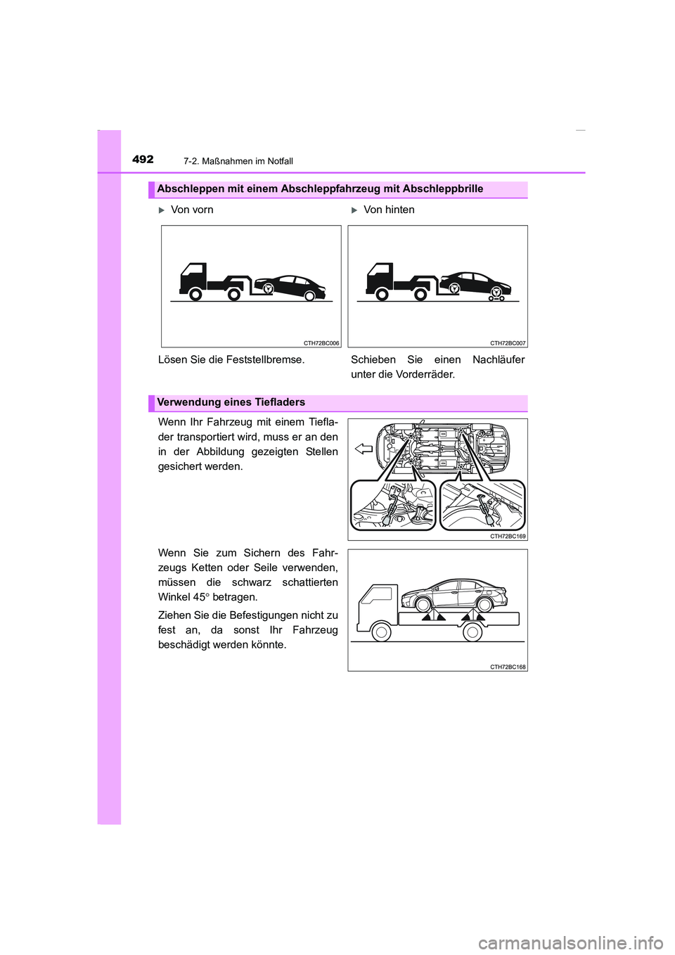 TOYOTA COROLLA 2015 Betriebsanleitungen (in German) 4927-2. Maßnahmen im Notfall
COROLLA_TMMT_EM (OM12J76M)
Wenn Ihr Fahrzeug mit einem Tiefla-
der transportiert wird, muss er an den
in der Abbildung gezeigten Stellen
gesichert werden.
Wenn Sie zum Si TOYOTA COROLLA 2015 Betriebsanleitungen (in German) 4927-2. Maßnahmen im Notfall
COROLLA_TMMT_EM (OM12J76M)
Wenn Ihr Fahrzeug mit einem Tiefla-
der transportiert wird, muss er an den
in der Abbildung gezeigten Stellen
gesichert werden.
Wenn Sie zum Si