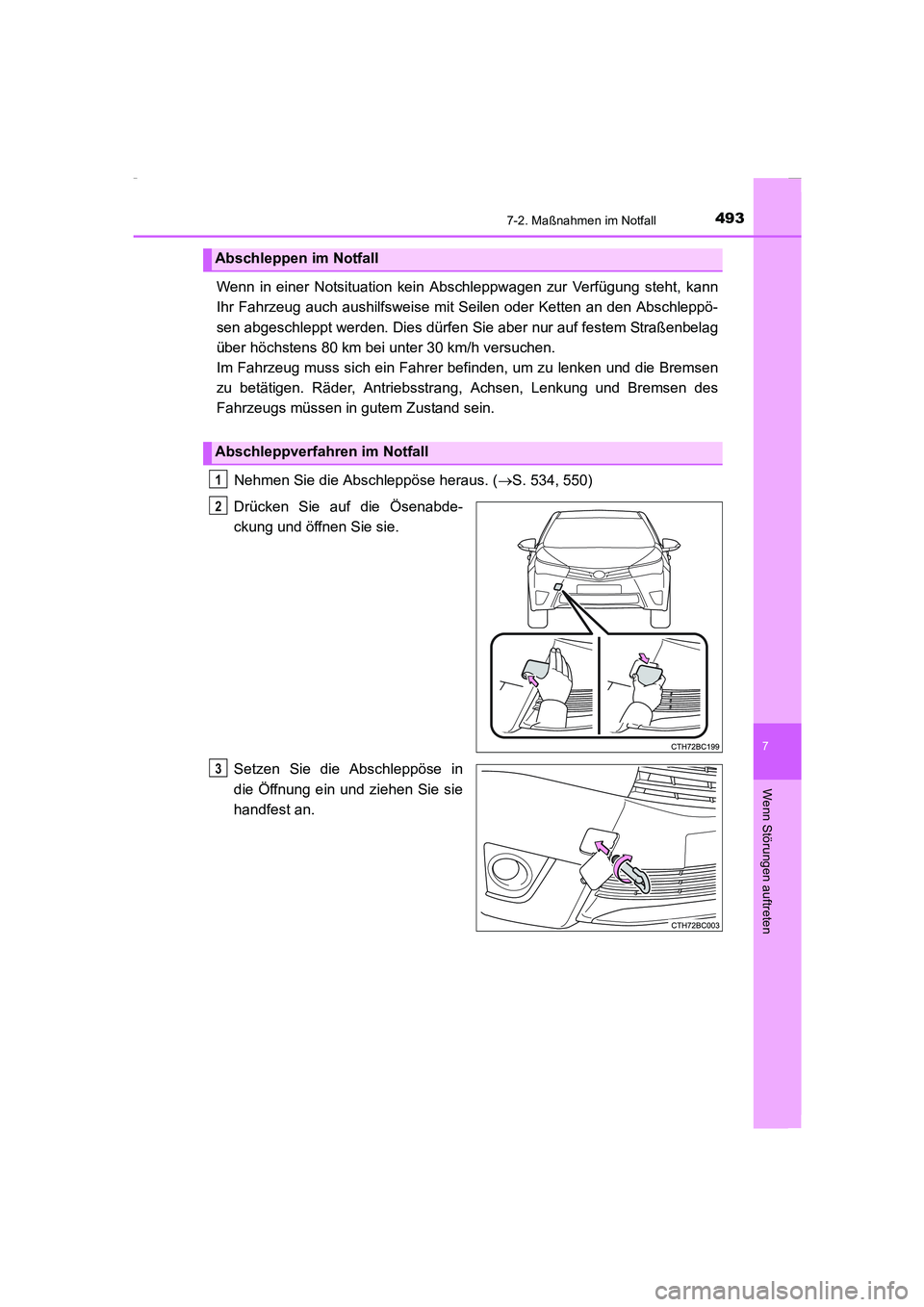 TOYOTA COROLLA 2015 Betriebsanleitungen (in German) 4937-2. Maßnahmen im Notfall
7
Wenn Störungen auftreten
COROLLA_TMMT_EM (OM12J76M)
Wenn in einer Notsituation kein Abschleppwagen zur Verfügung steht, kann
Ihr Fahrzeug auch aushilfsweise mit Seile TOYOTA COROLLA 2015 Betriebsanleitungen (in German) 4937-2. Maßnahmen im Notfall
7
Wenn Störungen auftreten
COROLLA_TMMT_EM (OM12J76M)
Wenn in einer Notsituation kein Abschleppwagen zur Verfügung steht, kann
Ihr Fahrzeug auch aushilfsweise mit Seile