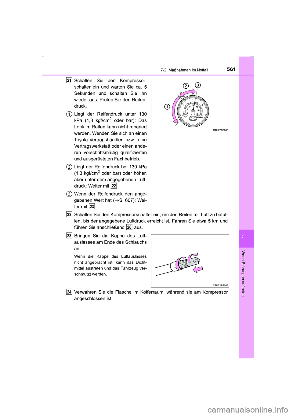 TOYOTA COROLLA 2015 Betriebsanleitungen (in German) 5617-2. Maßnahmen im Notfall
7
Wenn Störungen auftreten
COROLLA_TMMT_EM (OM12J76M)
Schalten Sie den Kompressor-
schalter ein und warten Sie ca. 5
Sekunden und schalten Sie ihn
wieder aus. Prüfen Si TOYOTA COROLLA 2015 Betriebsanleitungen (in German) 5617-2. Maßnahmen im Notfall
7
Wenn Störungen auftreten
COROLLA_TMMT_EM (OM12J76M)
Schalten Sie den Kompressor-
schalter ein und warten Sie ca. 5
Sekunden und schalten Sie ihn
wieder aus. Prüfen Si