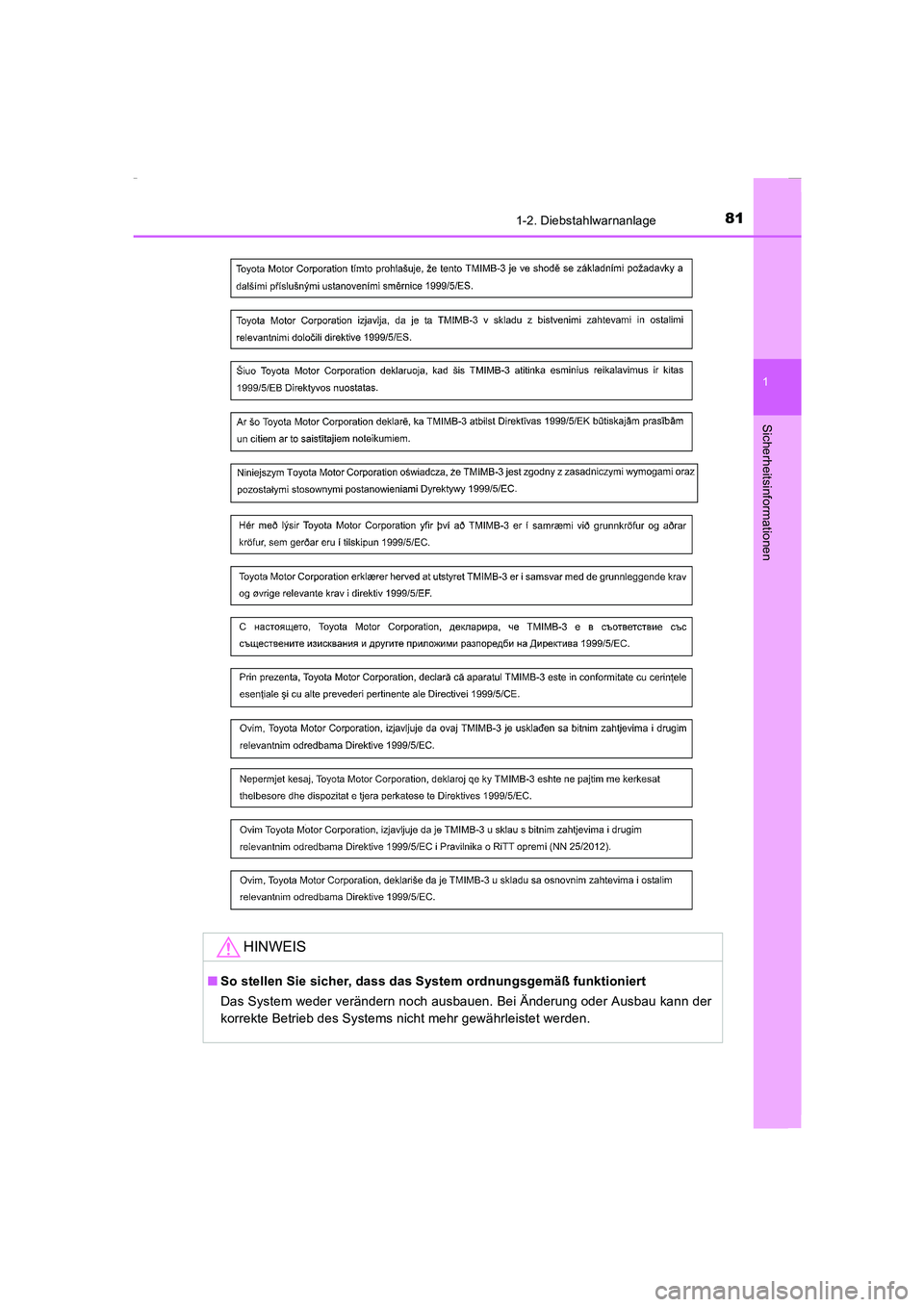 TOYOTA COROLLA 2015  Betriebsanleitungen (in German) 811-2. Diebstahlwarnanlage
1
Sicherheitsinformationen
COROLLA_TMMT_EM (OM12J76M)
HINWEIS
■So stellen Sie sicher, dass das System ordnungsgemäß funktioniert
Das System weder verändern noch ausbaue
