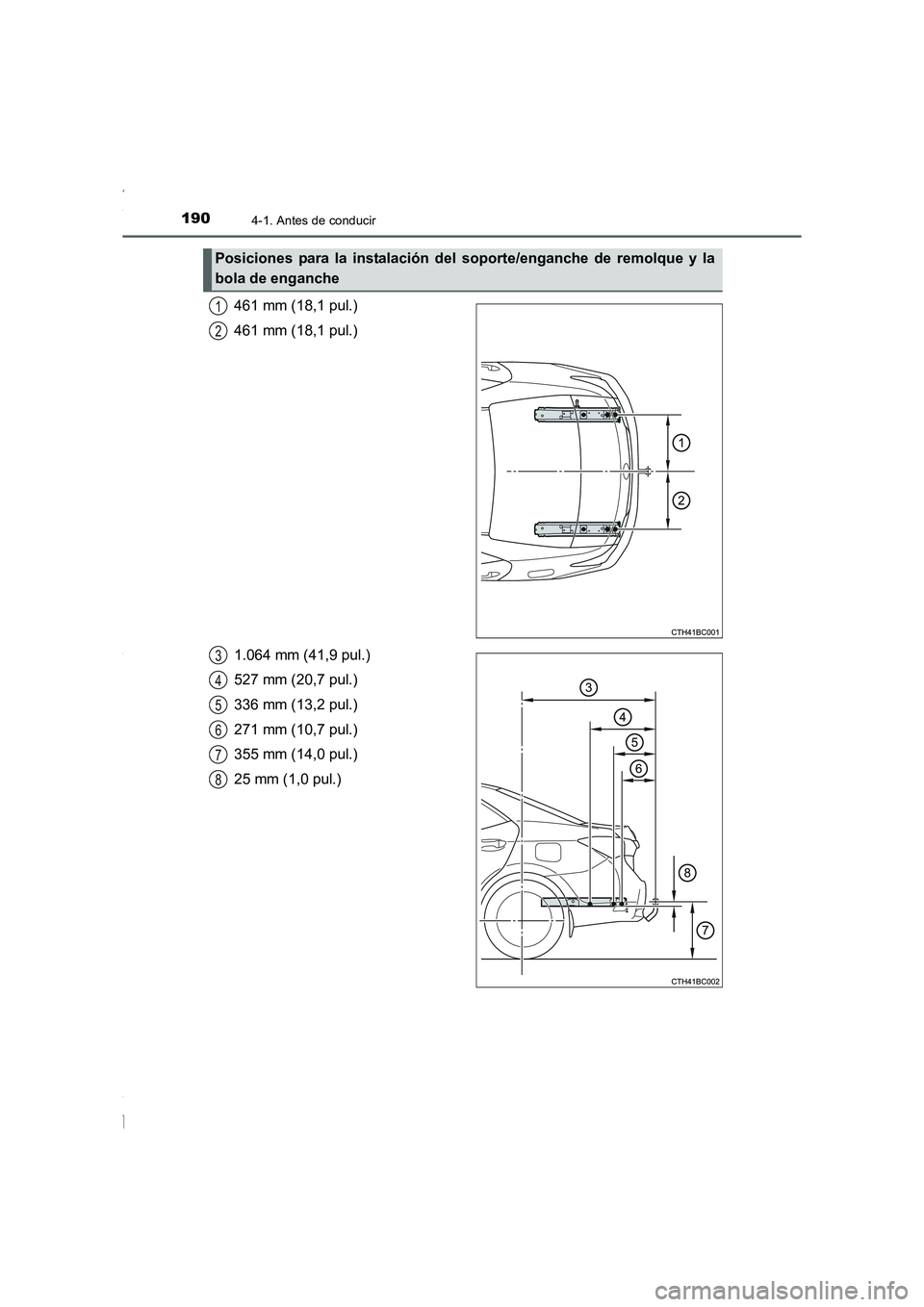 TOYOTA COROLLA 2015  Manual del propietario (in Spanish) 1904-1. Antes de conducir
COROLLA_TMMT_ES (OM12J77S)
461 mm (18,1 pul.)
461 mm (18,1 pul.)
1.064 mm (41,9 pul.)
527 mm (20,7 pul.)
336 mm (13,2 pul.)
271 mm (10,7 pul.)
355 mm (14,0 pul.)
25 mm (1,0 p