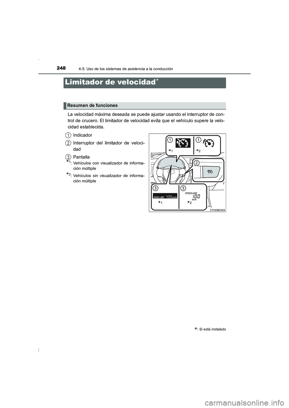 TOYOTA COROLLA 2015 Manual del propietario (in Spanish) 2484-5. Uso de los sistemas de asistencia a la conducción
COROLLA_TMMT_ES (OM12J77S)
La velocidad máxima deseada se puede ajustar usando el interruptor de con-
trol de crucero. El limitador de veloc TOYOTA COROLLA 2015 Manual del propietario (in Spanish) 2484-5. Uso de los sistemas de asistencia a la conducción
COROLLA_TMMT_ES (OM12J77S)
La velocidad máxima deseada se puede ajustar usando el interruptor de con-
trol de crucero. El limitador de veloc