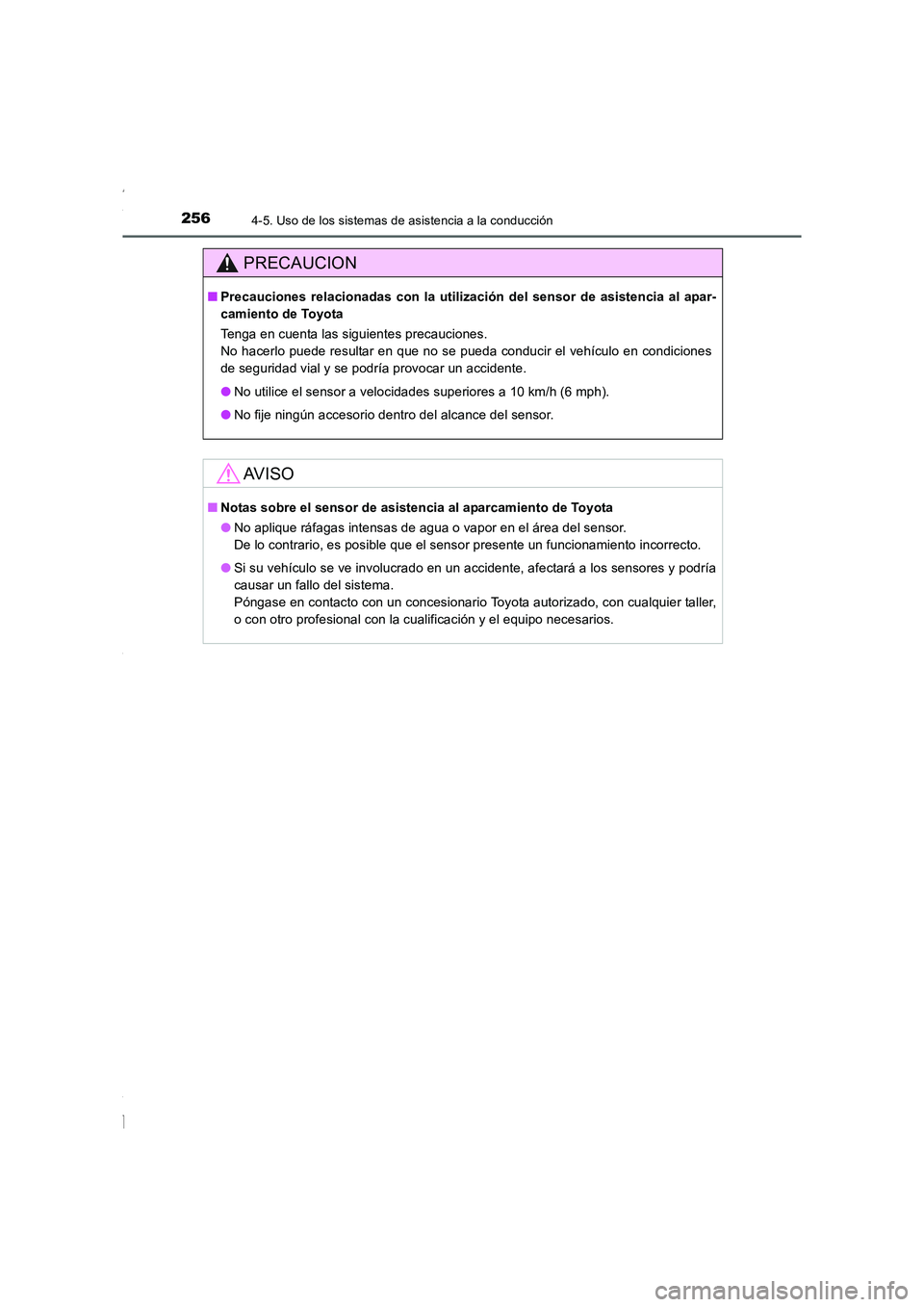 TOYOTA COROLLA 2015 Manual del propietario (in Spanish) 2564-5. Uso de los sistemas de asistencia a la conducción
COROLLA_TMMT_ES (OM12J77S)
PRECAUCION
■Precauciones relacionadas con la utilización del sensor de asistencia al apar-
camiento de Toyota
T TOYOTA COROLLA 2015 Manual del propietario (in Spanish) 2564-5. Uso de los sistemas de asistencia a la conducción
COROLLA_TMMT_ES (OM12J77S)
PRECAUCION
■Precauciones relacionadas con la utilización del sensor de asistencia al apar-
camiento de Toyota
T