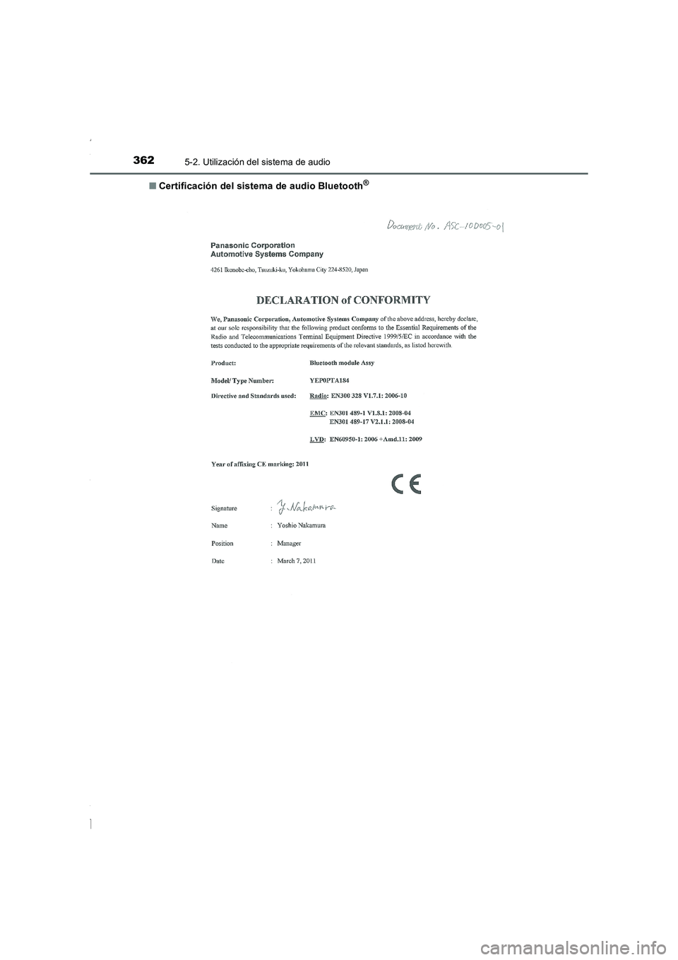 TOYOTA COROLLA 2015 Manual del propietario (in Spanish) 3625-2. Utilización del sistema de audio
COROLLA_TMMT_ES (OM12J77S)■Certificación del sistema de audio Bluetooth
®
Corolla TMMT_OM_ES_OM12J77S.book 362 ページ 2015年2月2日 TOYOTA COROLLA 2015 Manual del propietario (in Spanish) 3625-2. Utilización del sistema de audio
COROLLA_TMMT_ES (OM12J77S)■Certificación del sistema de audio Bluetooth
®
Corolla TMMT_OM_ES_OM12J77S.book 362 ページ 2015年2月2日