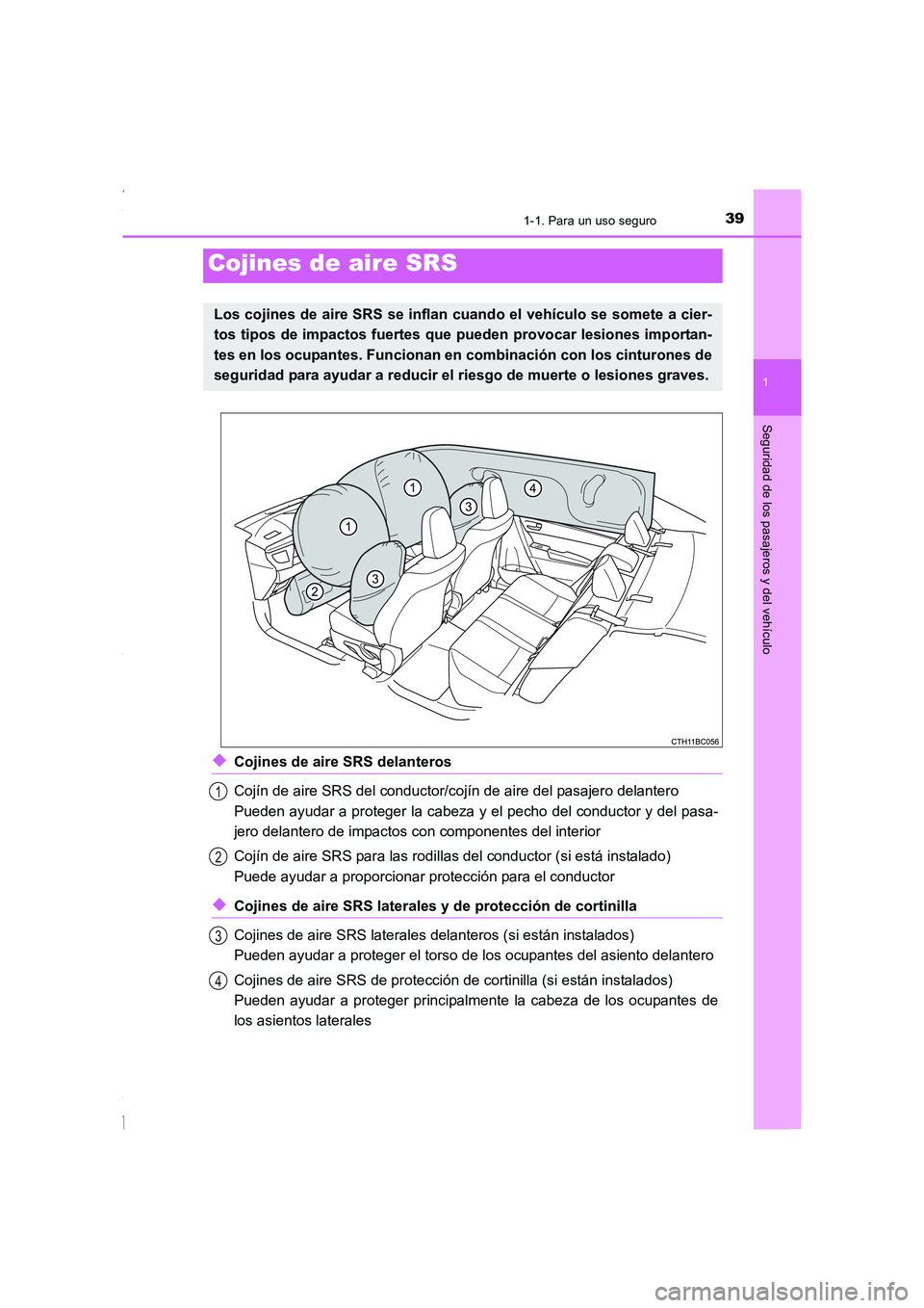 TOYOTA COROLLA 2015 Manual del propietario (in Spanish) 391-1. Para un uso seguro
1
Seguridad de los pasajeros y del vehículo
COROLLA_TMMT_ES (OM12J77S)
◆Cojines de aire SRS delanteros
Cojín de aire SRS del conductor/cojín de aire del pasajero delante TOYOTA COROLLA 2015 Manual del propietario (in Spanish) 391-1. Para un uso seguro
1
Seguridad de los pasajeros y del vehículo
COROLLA_TMMT_ES (OM12J77S)
◆Cojines de aire SRS delanteros
Cojín de aire SRS del conductor/cojín de aire del pasajero delante