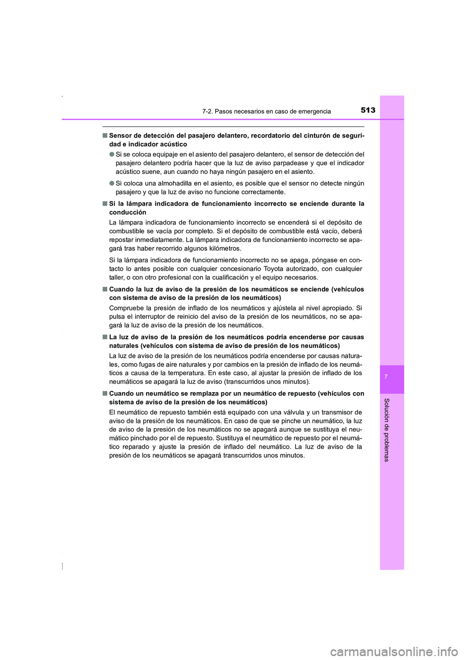 TOYOTA COROLLA 2015 Manual del propietario (in Spanish) 5137-2. Pasos necesarios en caso de emergencia
7
Solución de problemas
COROLLA_TMMT_ES (OM12J77S)
■Sensor de detección del pasajero delantero, recordatorio del cinturón de seguri-
dad e indicador TOYOTA COROLLA 2015 Manual del propietario (in Spanish) 5137-2. Pasos necesarios en caso de emergencia
7
Solución de problemas
COROLLA_TMMT_ES (OM12J77S)
■Sensor de detección del pasajero delantero, recordatorio del cinturón de seguri-
dad e indicador