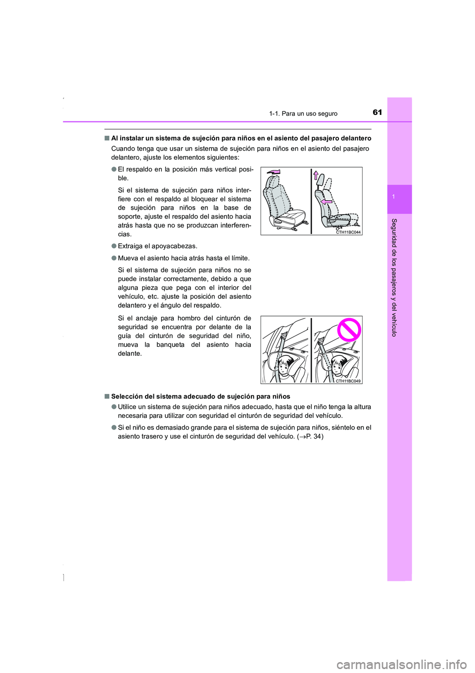 TOYOTA COROLLA 2015 Manual del propietario (in Spanish) 611-1. Para un uso seguro
1
Seguridad de los pasajeros y del vehículo
COROLLA_TMMT_ES (OM12J77S)
■Al instalar un sistema de sujeción para niños en el asiento del pasajero delantero
Cuando tenga q TOYOTA COROLLA 2015 Manual del propietario (in Spanish) 611-1. Para un uso seguro
1
Seguridad de los pasajeros y del vehículo
COROLLA_TMMT_ES (OM12J77S)
■Al instalar un sistema de sujeción para niños en el asiento del pasajero delantero
Cuando tenga q