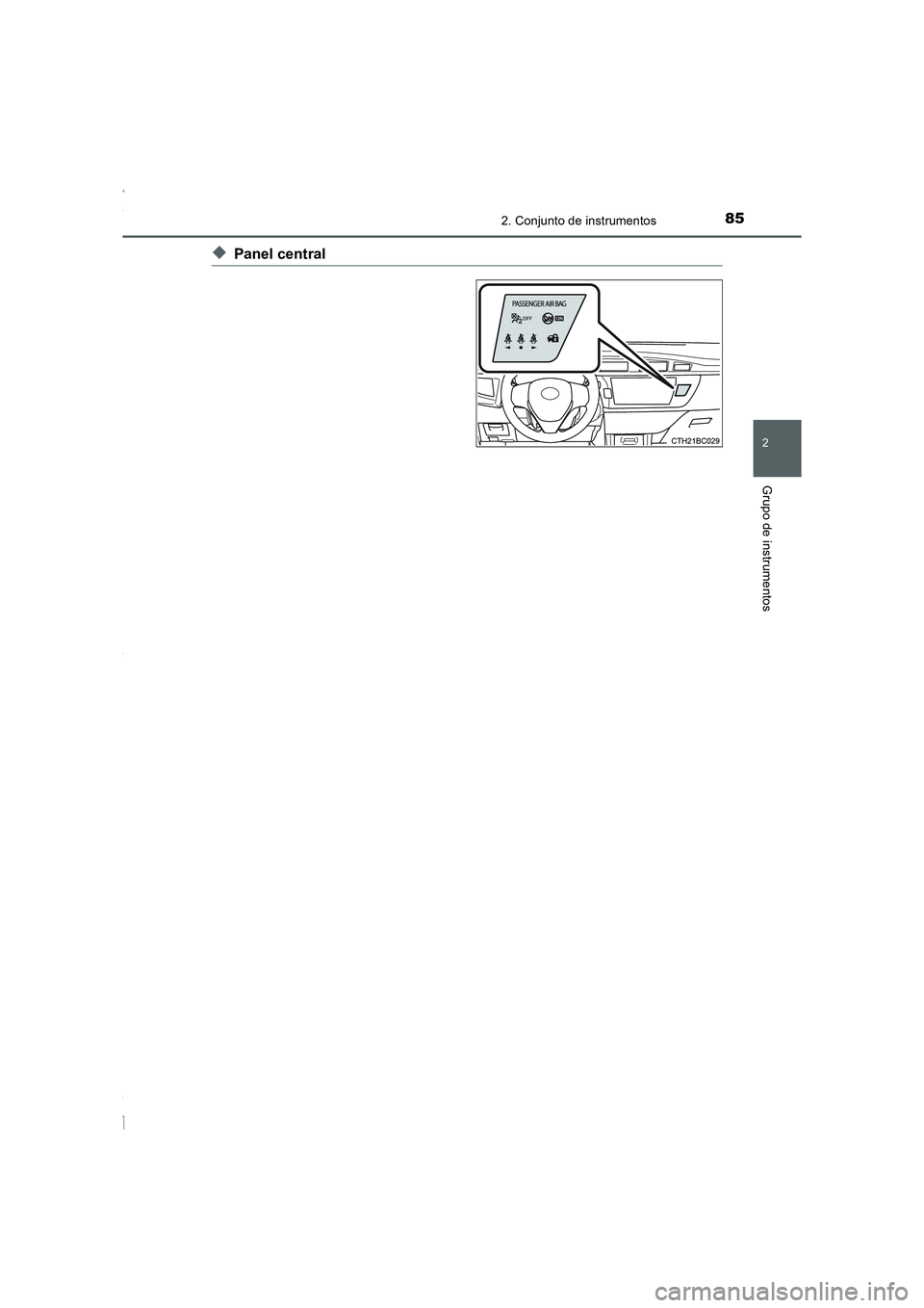 TOYOTA COROLLA 2015  Manual del propietario (in Spanish) 852. Conjunto de instrumentos
2
Grupo de instrumentos
COROLLA_TMMT_ES (OM12J77S)
◆Panel central
Corolla TMMT_OM_ES_OM12J77S.book  85 ページ  ２０１５年２月２日　月曜日　午後５時